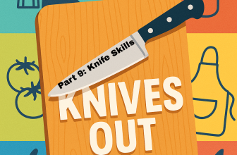 Knives Out: Knife Knowledge for Home Cooks Part 9