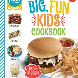 Food Network Magazine The Big, Fun Kids Cookbook: 150+ Recipes for Young Chefs