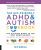 The Kid-Friendly ADHD & Autism Cookbook, 3rd edition: The Ultimate Guide to the Most Effective Diets — What they are – Why they work – How to do them