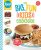 Food Network Magazine The Big, Fun Kids Cookbook: 150+ Recipes for Young Chefs